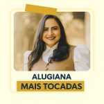 Playlist: â€œAlugiana â€“ Mais Tocadasâ€