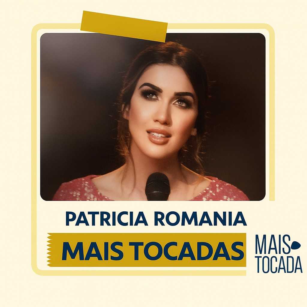 Playlist: Patrícia Romaniâ – Mais Tocadas