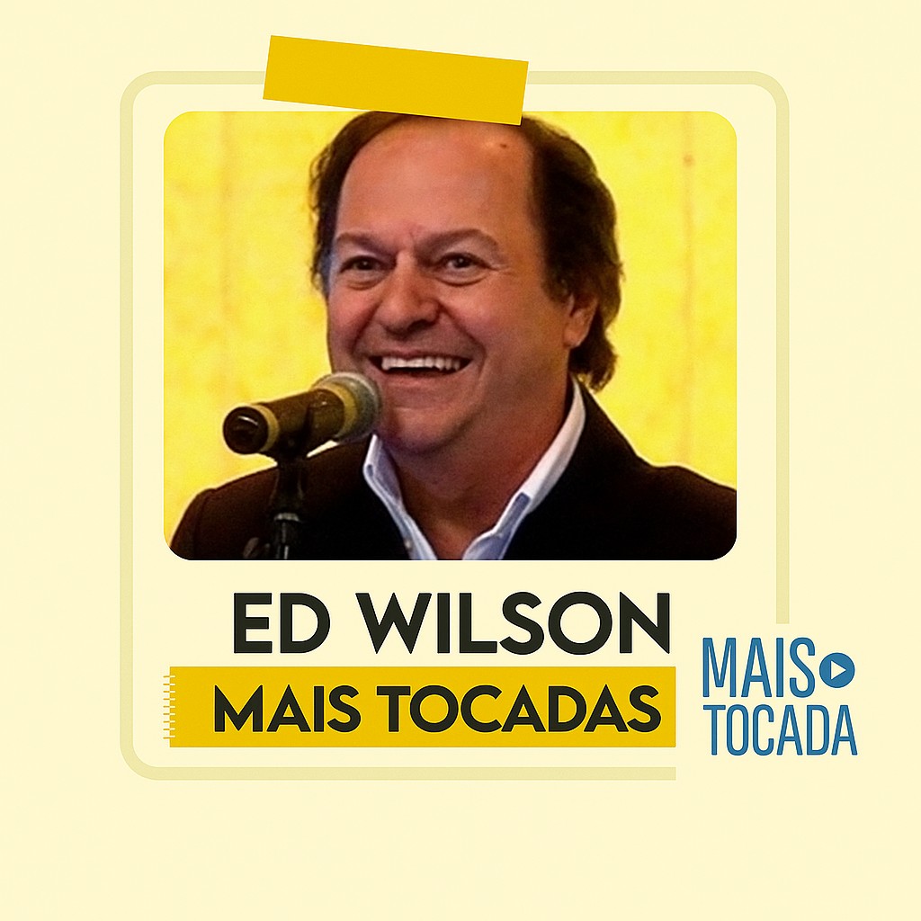 Ed Wilson – Mais Tocadas | Mais Tocadas