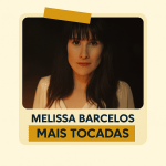 Playlist: â€œMelissa Barcelos â€“ Mais Tocadasâ€