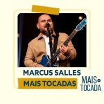 Marcus Salles – Mais Tocadas | Louvores que Marcaram