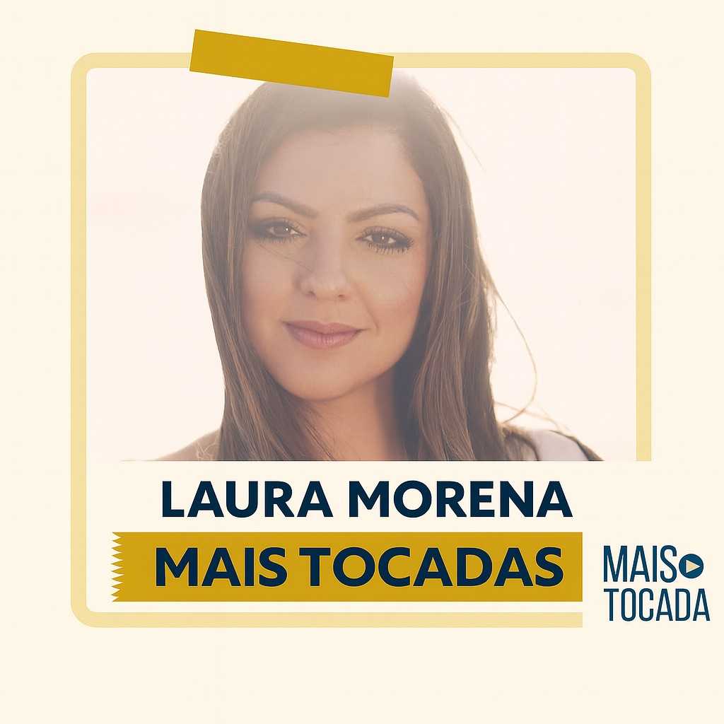 Playlist: Laura Morena – Mais Tocadas