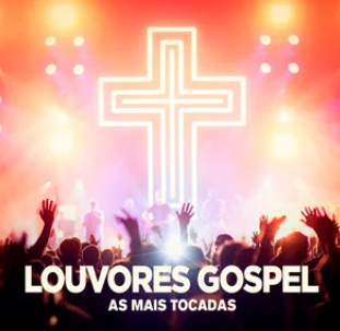 Louvores Gospel – As Mais Tocadas | Mais Tocadas