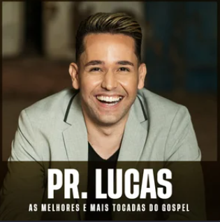 Pr. Lucas – As Melhores e Mais Tocadas do Gospel | Mais Tocadas
