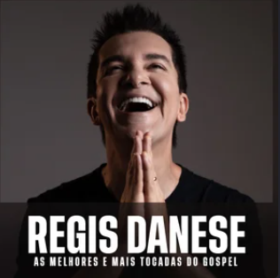 Régis Danese – As Melhores e Mais Tocadas do Gospel | Mais Tocadas