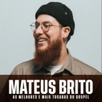 Mateus Brito â€“ As Melhores e Mais Tocadas do Gospel | Mais Tocadas