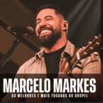 Marcelo Markes â€“ As Melhores e Mais Tocadas do Gospel | Mais Tocadas