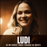 LUDI | As Melhores e Mais Tocadas do Gospel