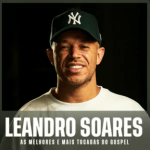 Leandro Soares â€“ As Melhores e Mais Tocadas do Gospel | Mais Tocadas
