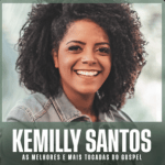 Kemilly Santos â€“ As Melhores e Mais Tocadas do Gospel | Mais Tocadas