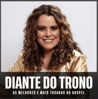 Diante do Trono – As Melhores e Mais Tocadas do Gospel | Mais Tocadas