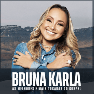 Bruna Karla – As Melhores e Mais Tocadas | Louvor & Música Gospel Contemporânea