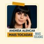 Andreia Alencar â€“ As Mais Tocadas (Playlist Atualizada)