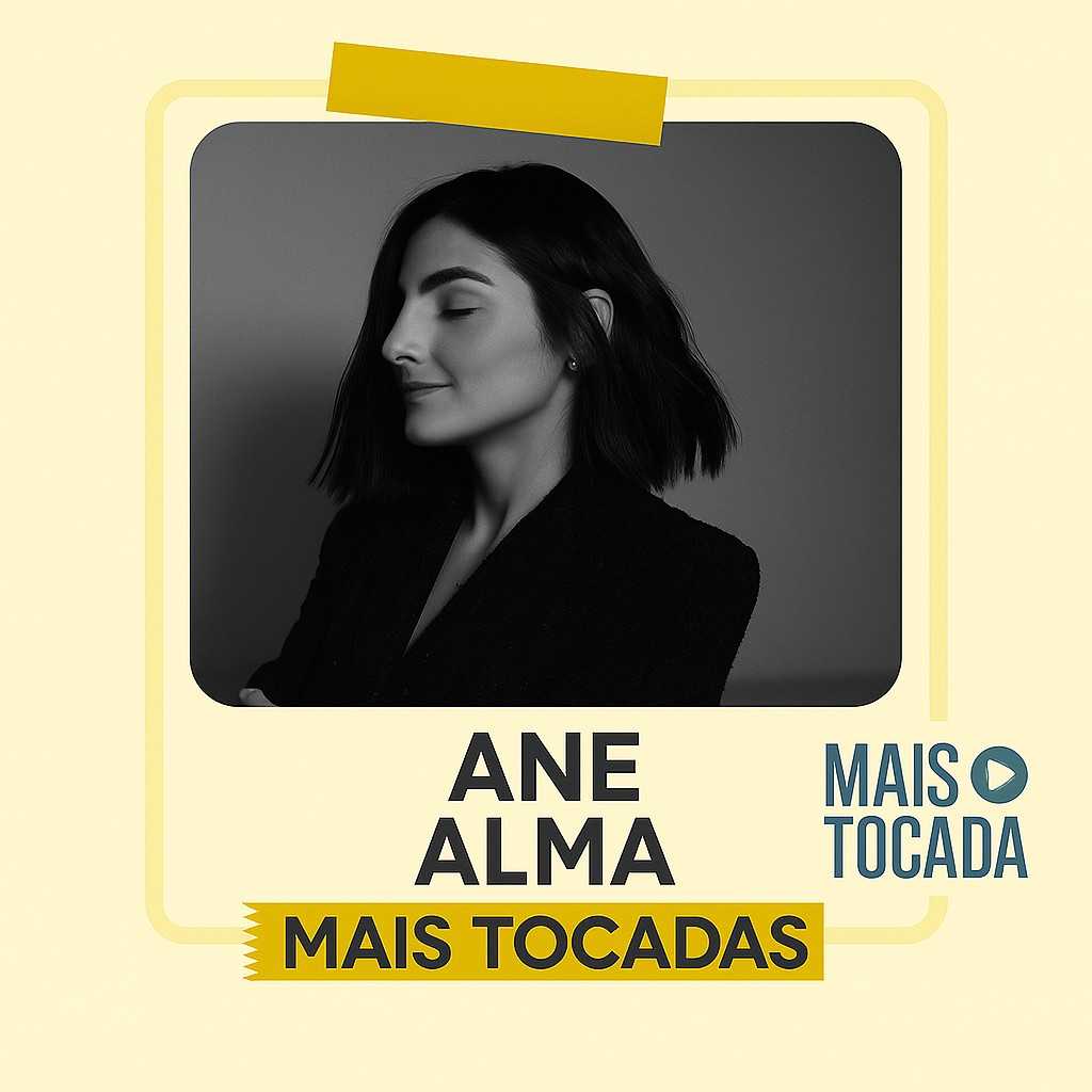 Ane Alma – Mais Tocadas