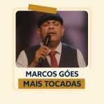 Playlist: Marcos GÃ³es â€“ Mais Tocadas