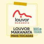 Louvor Maranata â€“ Playlist â€˜Mais Tocadasâ€™: AdoraÃ§Ã£o que Transforma