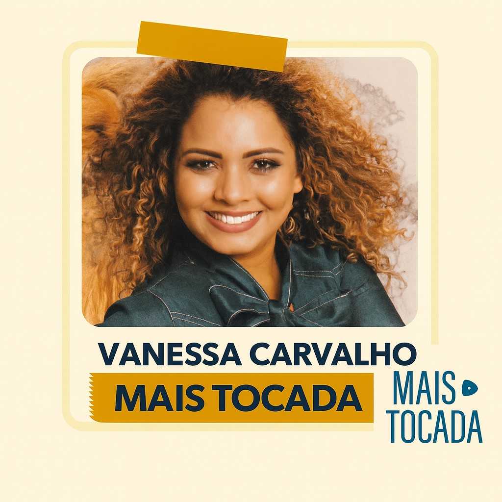 Vanessa Carvalho – As Mais Tocadas (Playlist Atualizada)