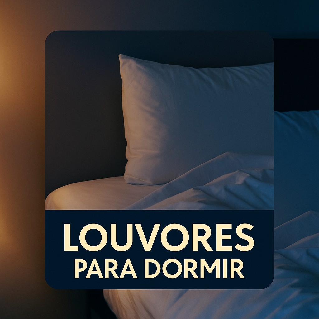 Louvores para Dormir | Mais Tocadas