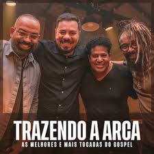Trazendo a Arca – As Melhores e Mais Tocadas do Gospel | Mais Tocadas
