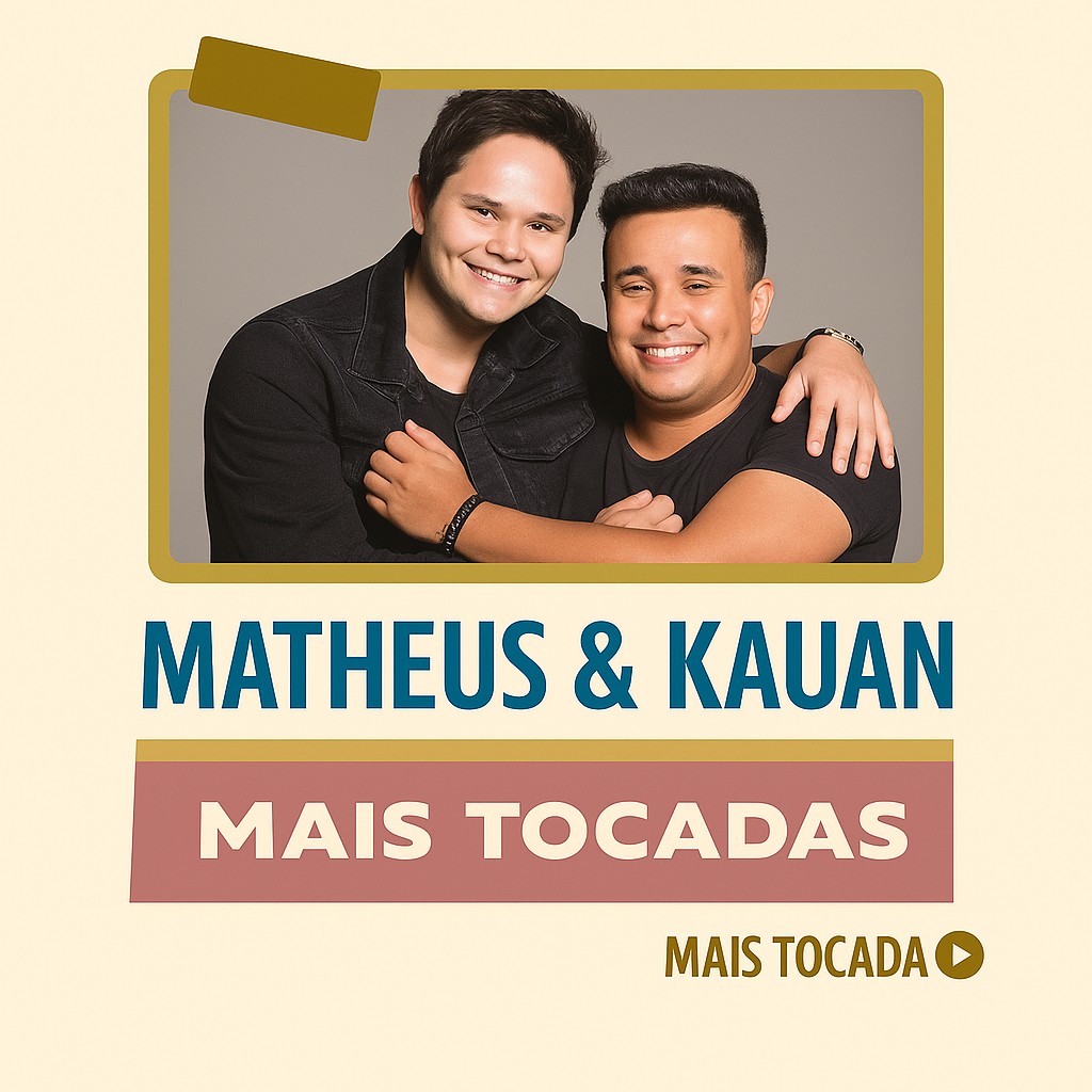 Matheus & Kauan – Mais Tocadas | Os maiores sucessos do sertanejo