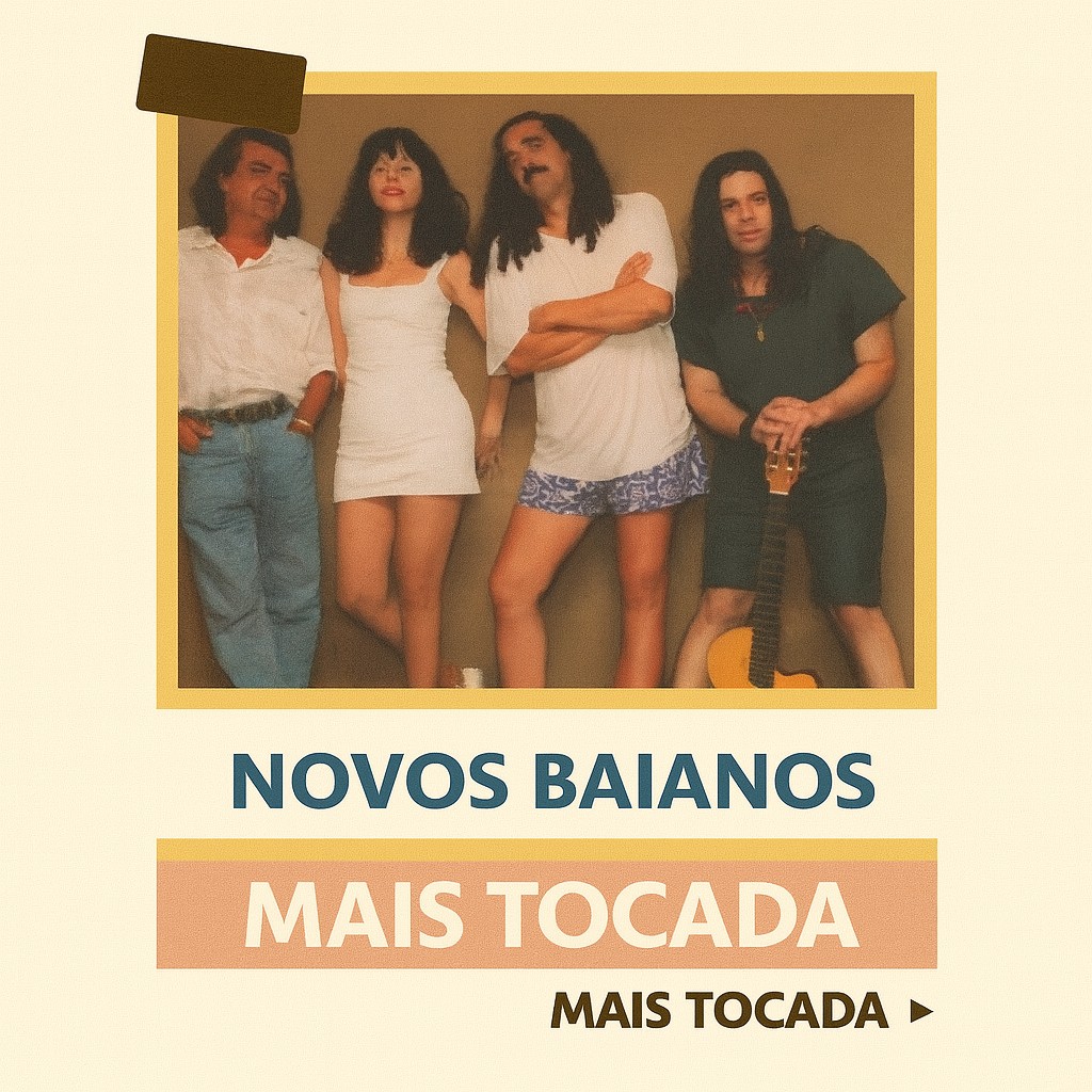Playlist Novos Baianos – Mais Tocadas (Playlist Atualizada) | MaisTocadas.top