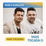 Rene & Ronaldo – Mais Tocadas | Playlist com os Maiores Sucessos