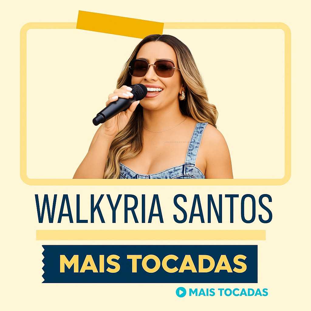Walkyria Santos – Mais Tocadas: os clássicos e sucessos do forró