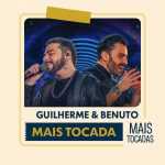 Guilherme & Benuto â€“ Mais Tocadas: os sucessos que marcaram geraÃ§Ãµes