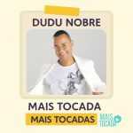 Dudu Nobre – Mais Tocadas | As melhores mÃºsicas para ouvir online