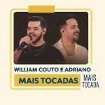 William Couto e Adriano â€“ Mais Tocadas | Sertanejo e ModÃ£o