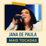 Playlist: Jana de Paula â€“ Mais Tocadas: louvores que tocam o coraÃ§Ã£o