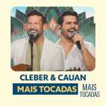 Playlist ClÃ©ber & Cauan â€“ Mais Tocadas – uma coletÃ¢nea com os maiores sucessos da dupla