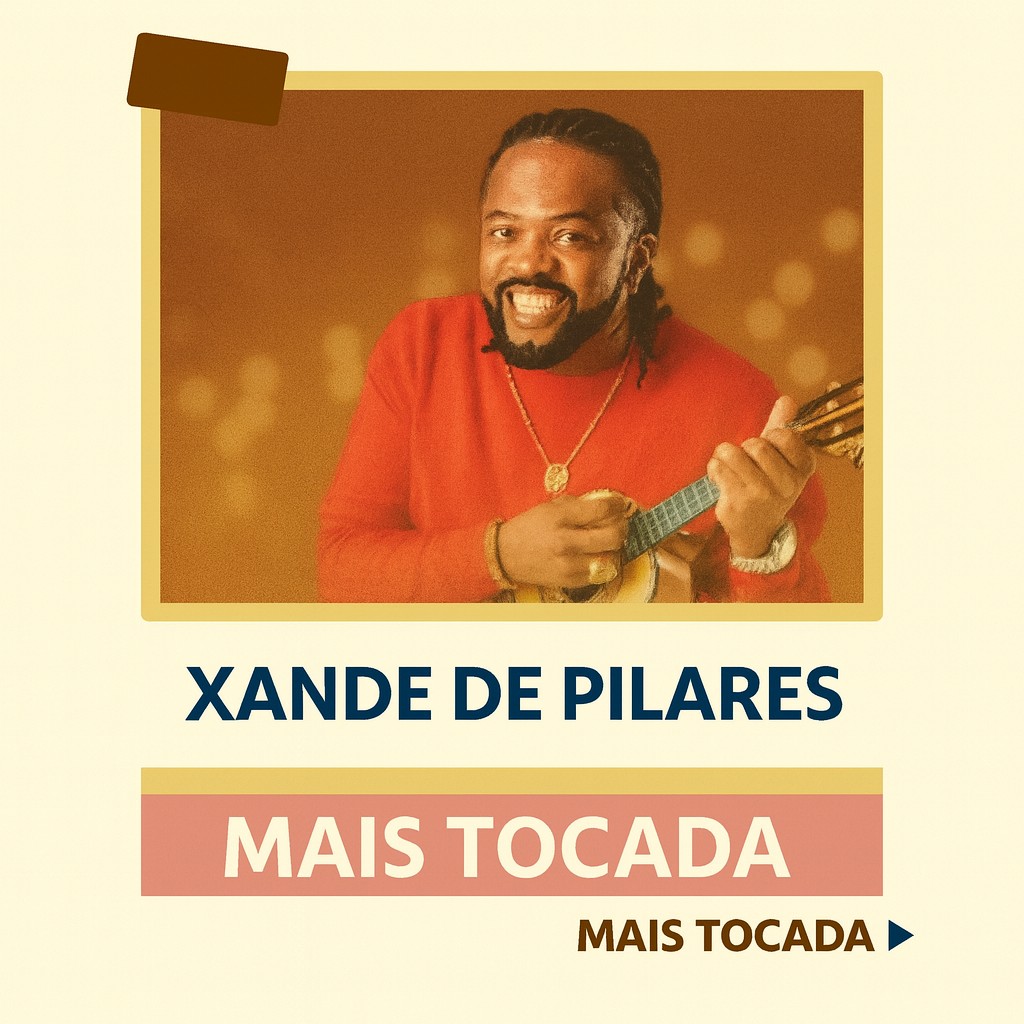Xande de Pilares – Mais Tocadas (Top Hits) | MaisTocadas.top
