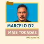 Marcelo D2 – Mais Tocadas | Os maiores sucessos do rap brasileiro