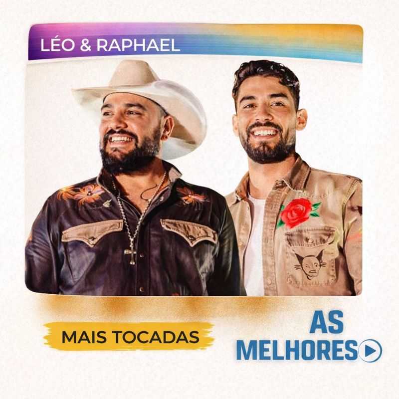 Léo & Raphael – Mais Tocadas | Playlist Atualizada com os Maiores Sucessos