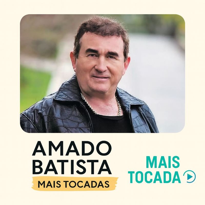 Amado Batista – Mais Tocadas (Playlist Atualizada) | MaisTocadas.top