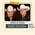 playlist â€œGino & Geno â€“ Mais Tocadasâ€ reÃºne o melhor da dupla que Ã© sinÃ´nimo de modÃ£o sertanejo