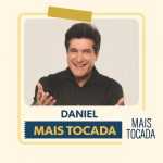 Playlist: Daniel â€“ Mais Tocadas â€” uma seleÃ§Ã£o especial com os maiores sucessos de Daniel