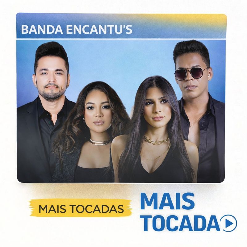 Banda Encantu’s – Mais Tocadas (Playlist Atualizada)
