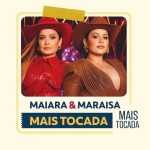A playlist Maiara & Maraisa â€“ Mais Tocadas reÃºne os maiores sucessos e clÃ¡ssicos da dupla que cativou o Brasil