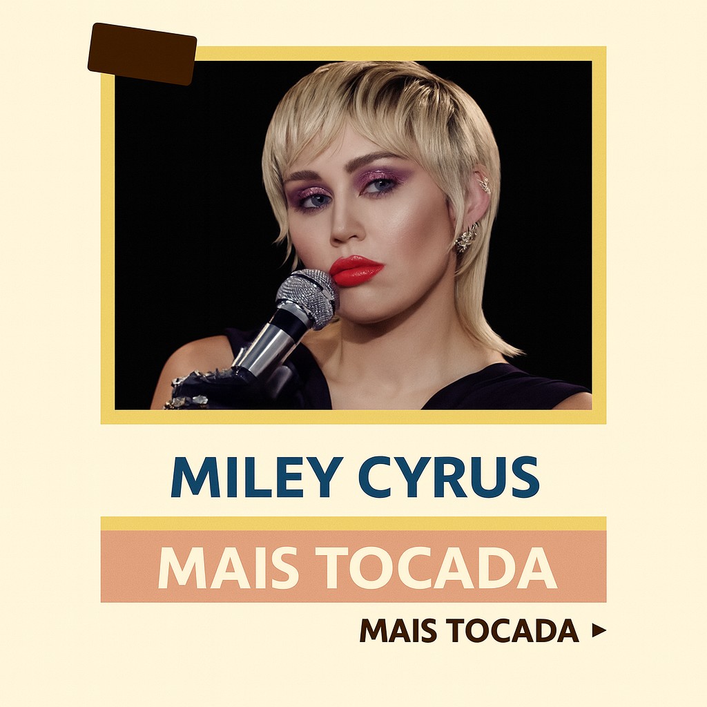 Miley Cyrus – Mais Tocadas (Playlist Atualizada) | MaisTocadas.top