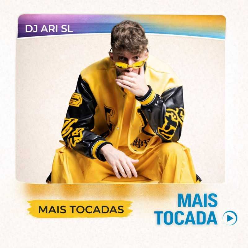 DJ Ari SL – Mais Tocadas | Playlist com os Maiores Sucessos