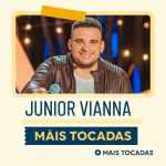JÃºnior Vianna â€“ Mais Tocadas: os sucessos do piseiro e forrÃ³ em uma playlist