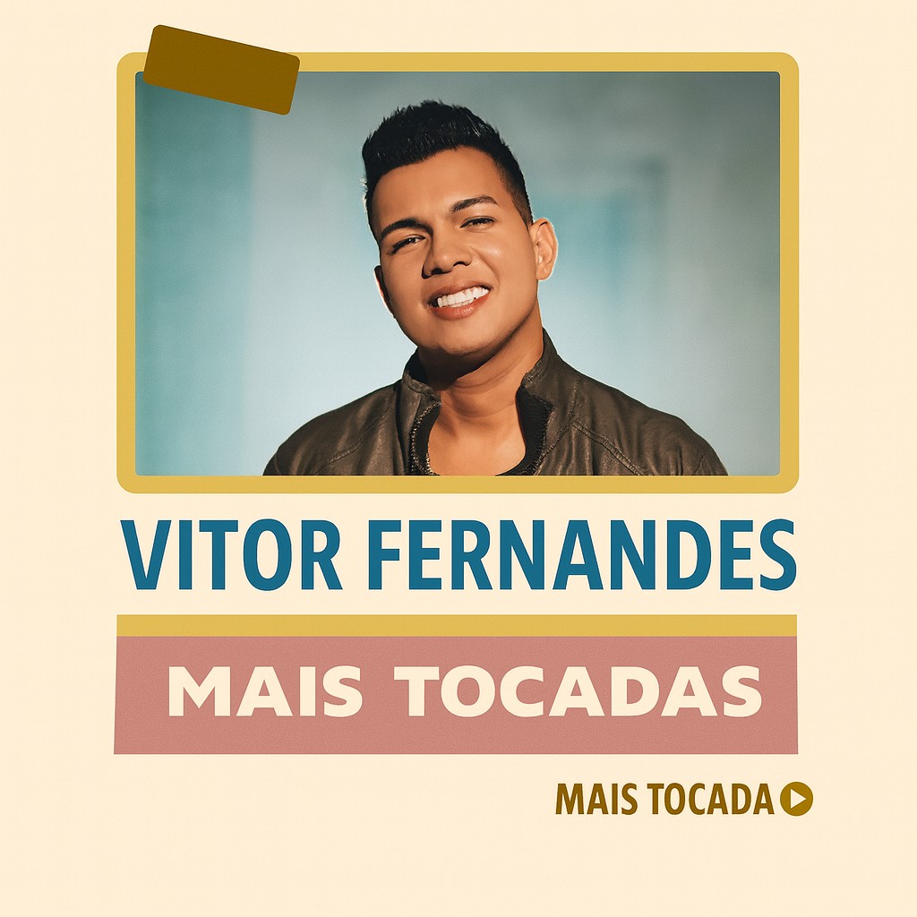 Vitor Fernandes – Mais Tocadas | Os maiores sucessos do piseiro e forró