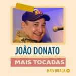 JoÃ£o Donato – Mais Tocadas | Playlist Atualizada