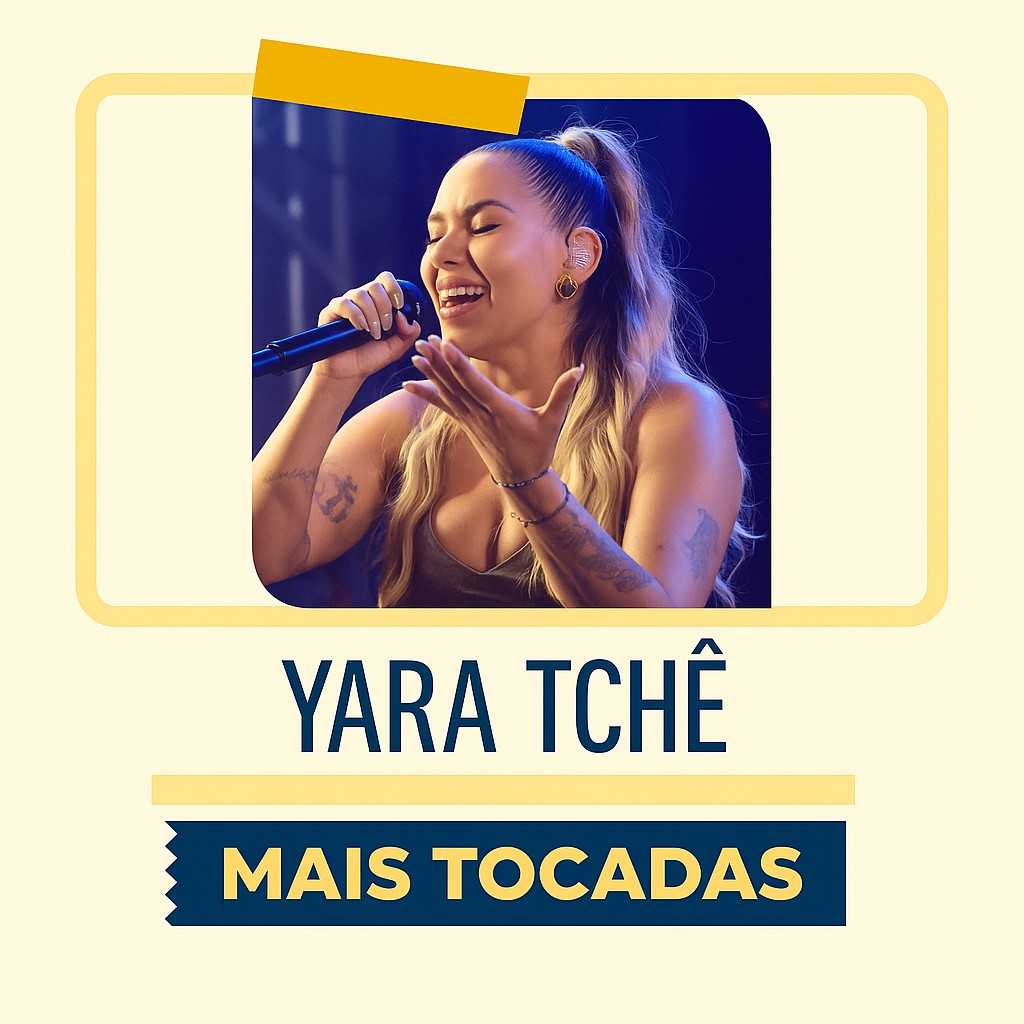 Yara Tchê – Mais Tocadas: forró, piseiro e hits que embalam corações