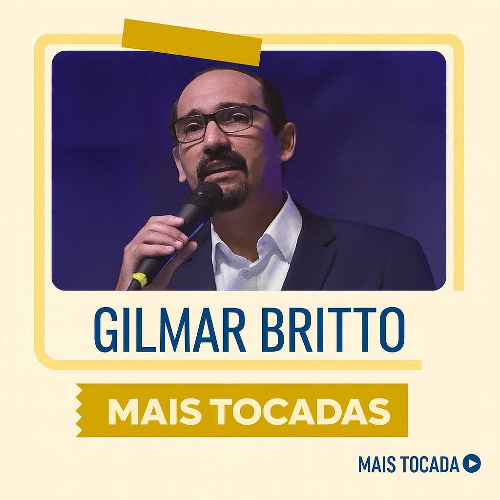 Gilmar Britto – Mais Tocadas | Playlist Atualizada