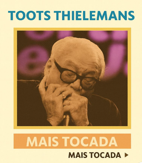 Toots Thielemans – Mais Tocadas (Playlist Atualizada)