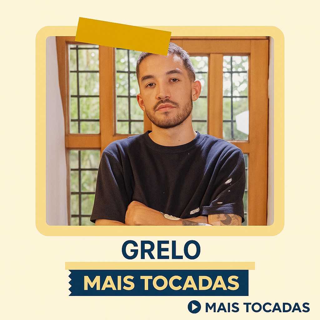 Grelo – Mais Tocadas: os sucessos que viralizaram