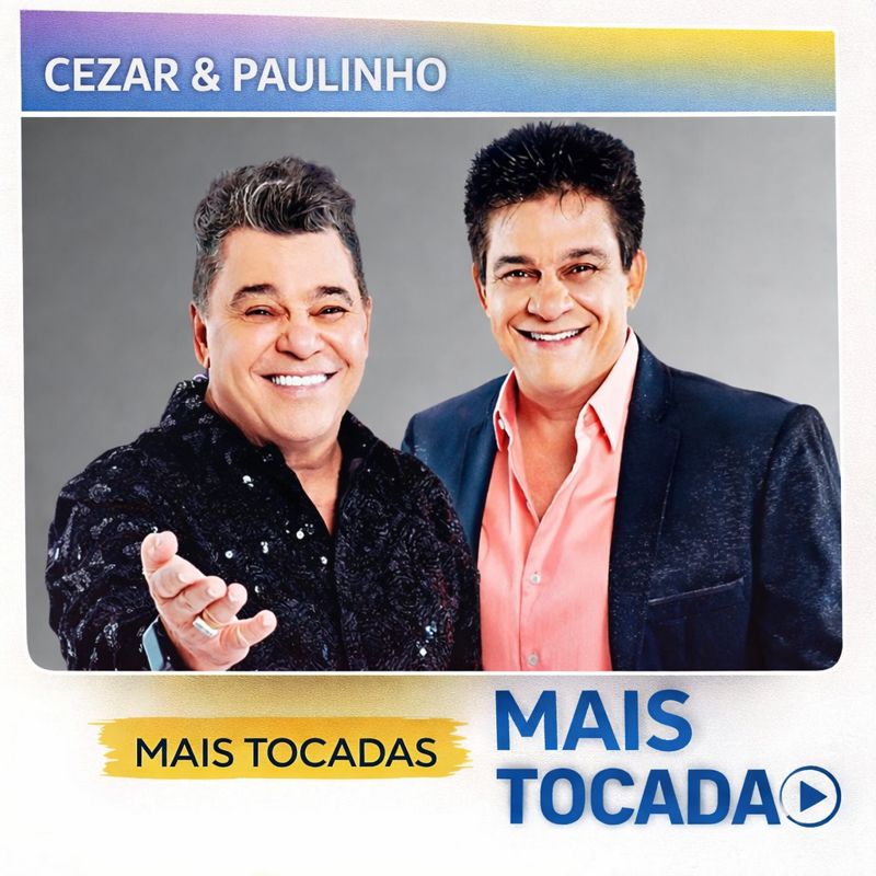 César & Paulinho – Mais Tocadas (Top Hits)
